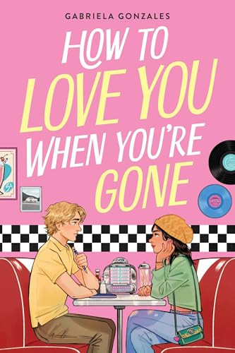 How to Love You When You're Gone - 9780316586054 by Gabriela Gonzales