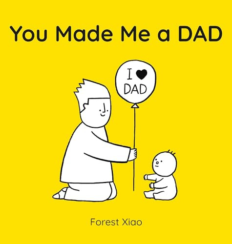 You Made Me a Dad - 9781454713456 by Forest Xiao