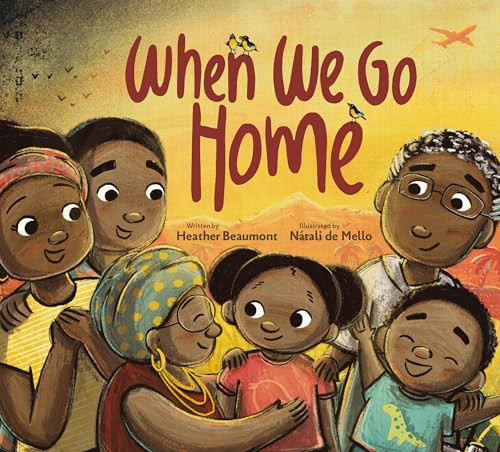 When We Go Home by Heather Beaumont, Nátali de Mello, 9781525312519