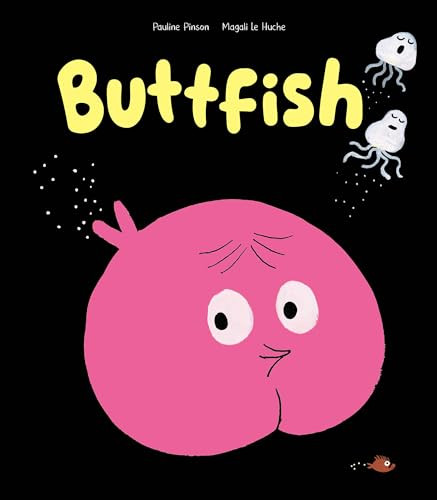 Buttfish by Pauline Pinson, Magali Le Huche, 9781525314124