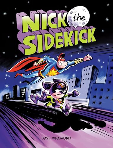 Nick the Sidekick - 9781525314797 by Dave Whamond, Dave Whamond