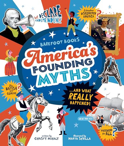 America's Founding Myths...And What REALLY Happened by Christy Mihaly, Marta Sevilla, 9798888599082