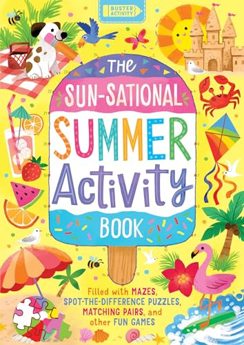 The Sun-sational Summer Activity Book (Filled with mazes, spot-the-difference puzzles, matching pairs, and other fun games) by Kathryn Selbert, Buster Books, 9781837251674
