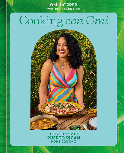 Cooking con Omi (A Love Letter to Puerto Rican Home Cooking) by Omi Hopper, 9780593837689