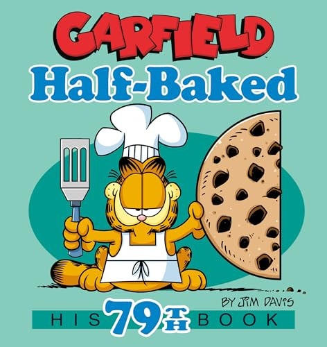 Garfield Half-Baked (His 79th Book) by Jim Davis, 9780593873540