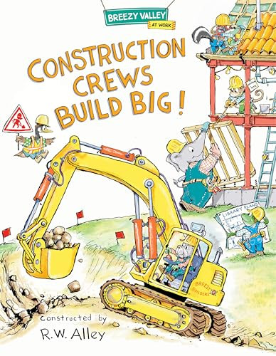 Construction Crews Build Big! by R.W. Alley, 9781662670251