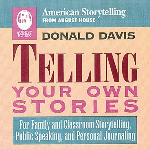 Telling Your Own Stories by Donald Davis, 9780874832358 Telling Your Own Stories by Donald Davis, 9780874832358