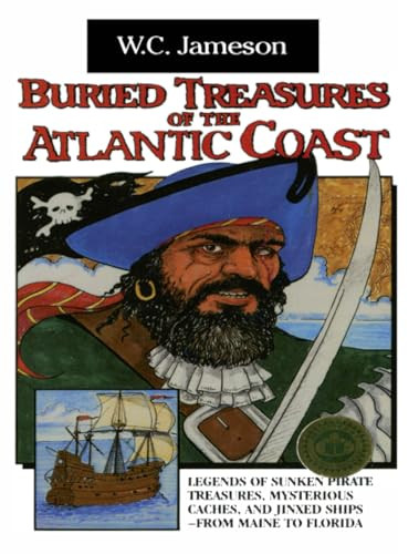 Buried Treasures of the Atlantic Coast by W.C. Jameson, 9780874834840