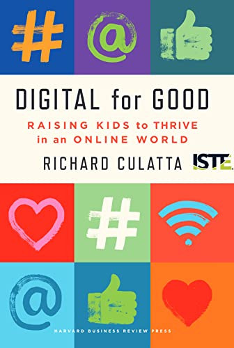 Digital for Good (Raising Kids to Thrive in an Online World) - 9781647823214 by Richard Culatta