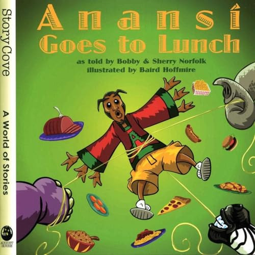 Anansí Goes to Lunch by Bobby Norfolk, Sherry Norfolk, Baird Hoffmire, 9780874838527