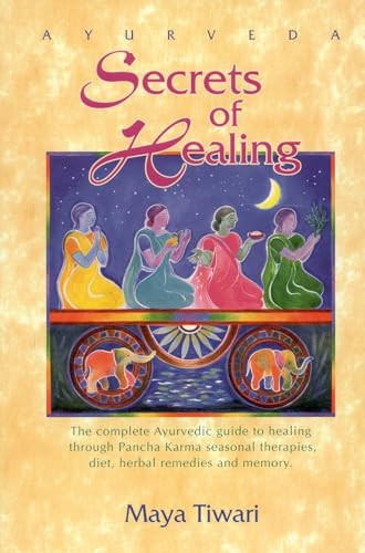 Ayurveda Secrets of Healing by Maya Tiwari, 9780914955153