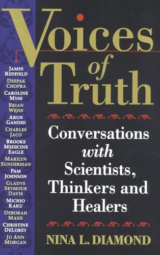 Voices of Truth (Conversations with Scientists, Thinkers and Healers) by Nina L. Diamond, 9780914955825