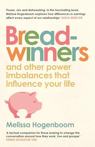 Breadwinners (and other power imbalances that influence your life) by Melissa Hogenboom, 9781837262243