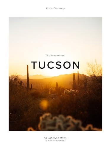 The Weekender Tucson by Erica Connolly, 9789198941173