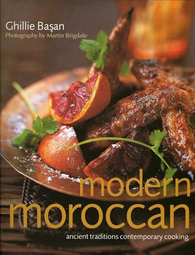 Modern Moroccan (Ancient Traditions, Contemporary Cooking) by Ghillie Basan, 9781780190549