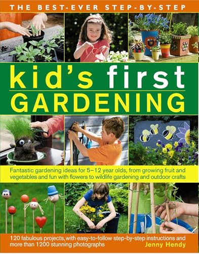 The Best-Ever Step-by-Step Kid's First Gardening - 9781782141914 by Jenny Hendy
