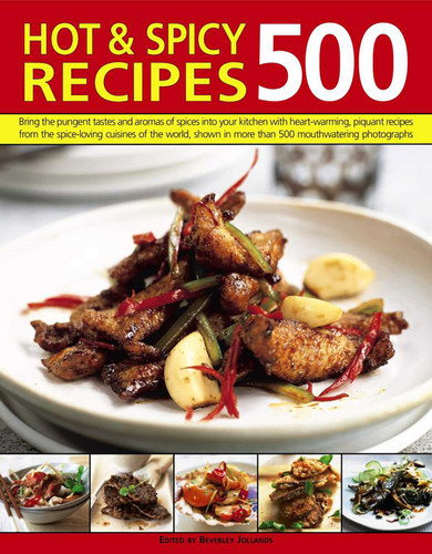 500 Hot & Spicy Recipes - 9781782142324 by Beverley Jollands, 9781782142324