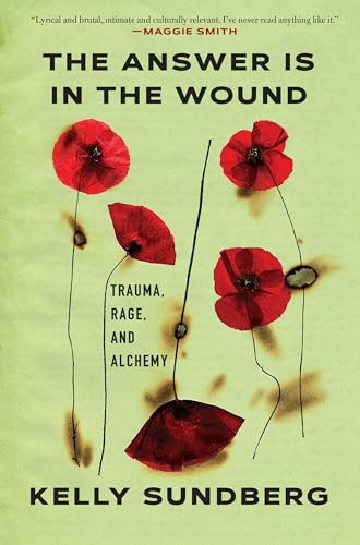 The Answer Is in the Wound by Kelly Sundberg, 9780802167637