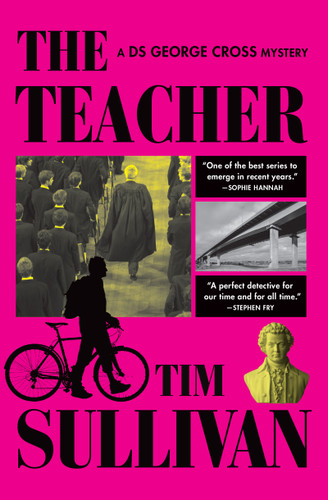 The Teacher (A DS George Cross Mystery) by Tim Sullivan, 9780802168238