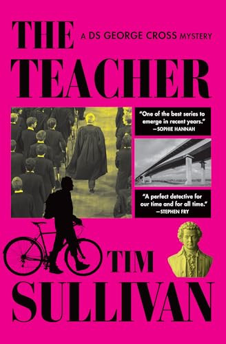 The Teacher (A DS George Cross Mystery) by Tim Sullivan, 9780802168238
