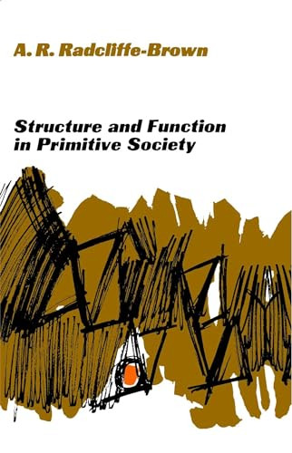 Structure and Function in Primitive Society by A.R. Radcliffe-Brown, 9780029256206