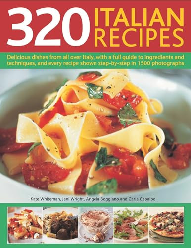 320 Italian Recipes by Kate Whiteman, Jeni Wright, Angela Boggiano, Carla Capolbo, 9781844769001