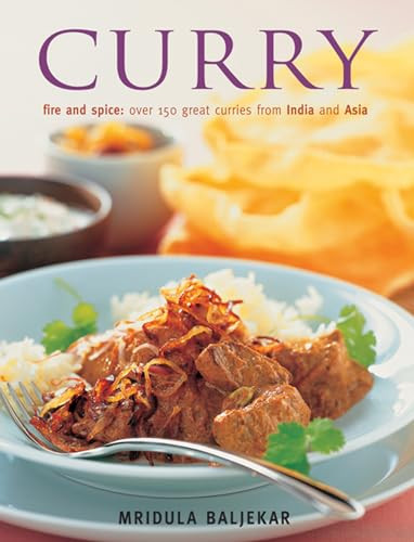 Curry (Fire And Spice: Over 150 Great Curries From India And Asia) by Mridula Beljekar, 9781844771721