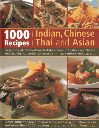 1000 Indian, Chinese, Thai And Asian Recipes by Rafi Fernandez, 9781846813894
