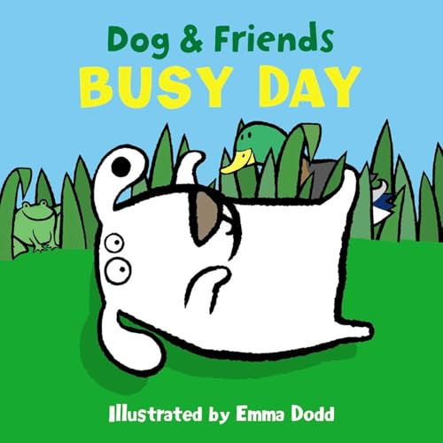 Dog & Friends: Busy Day by Emma Dodd, 9781861478351
