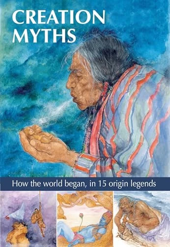 Creation Myths (How the World Began, in 15 Origin Legends) by Gilly Cameron Cooper, Patricia Ludlow, 9781861478665