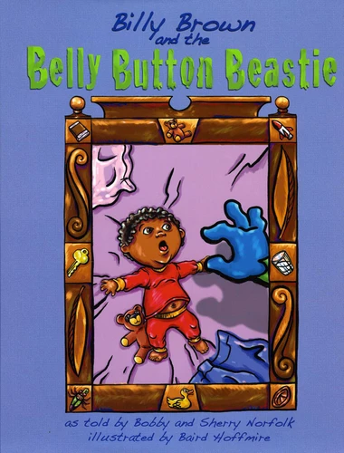 Billy Brown and the Belly Button Beastie - 9781947301740 by Sherry Norfolk, Bobby Norfolk, Baird Hoffmire, 9781947301740