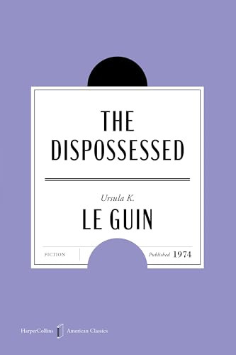 The Dispossessed American Classics Edition (A Novel) by Ursula K. Le Guin, Karen Joy Fowler, 9780063484122