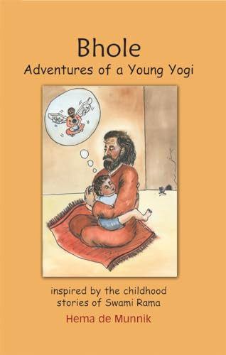 Bhole (Adventures of a Young Yogi) by Hema de Munnik, 9788188157372 Bhole (Adventures of a Young Yogi) by Hema de Munnik, 9788188157372