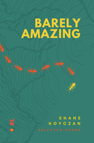 Barely Amazing (Selected Poems) by Shane Koyczan, 9780984503179