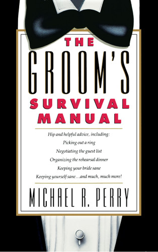 Groom's Survival Manual by Michael R. Perry, 9780671693572