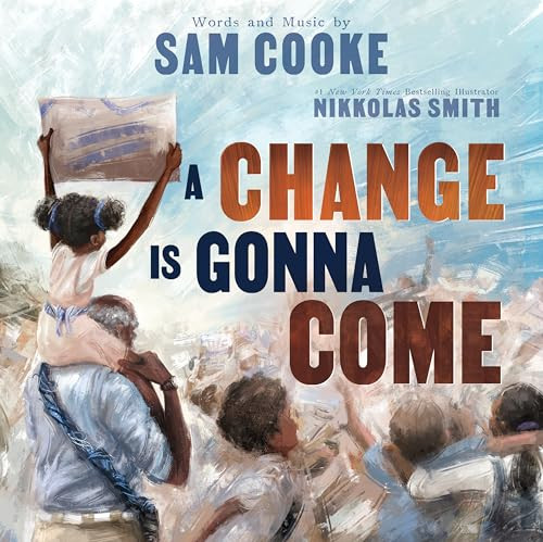 A Change Is Gonna Come by Sam Cooke, Nikkolas Smith, 9781499816150