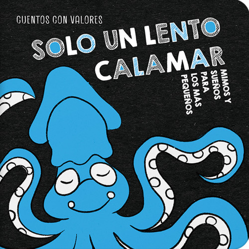 Solo un lento calamar / Just One Slow Squid (Spanish Edition) by Mika Ago, Mar Romera, 9788410413115