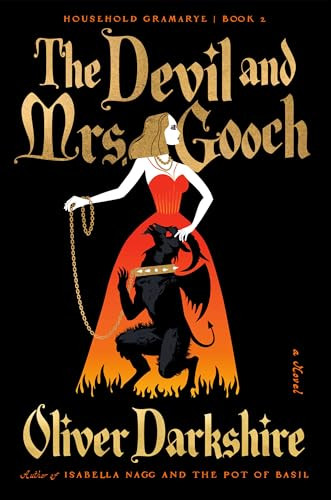The Devil and Mrs. Gooch (A Novel) by Oliver Darkshire, 9781324124467