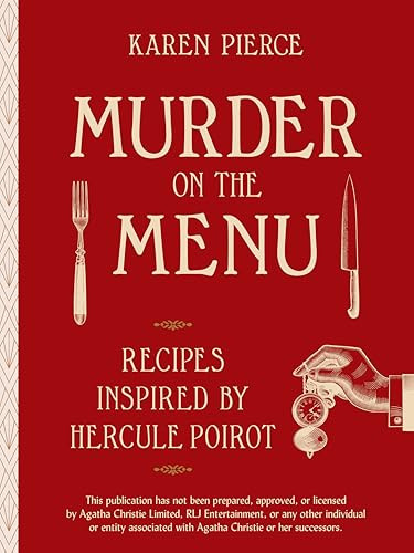 Murder on the Menu (Recipes Inspired by Hercule Poirot) by Karen Pierce, 9781324111405