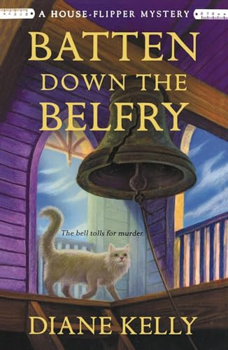 Batten Down the Belfry (A House-Flipper Mystery) - 9781250429254 by Diane Kelly