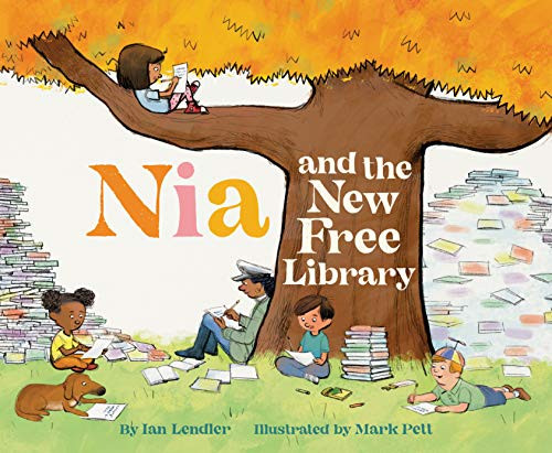 Nia and the New Free Library by Ian Lendler, Mark Pett, 9781452166865