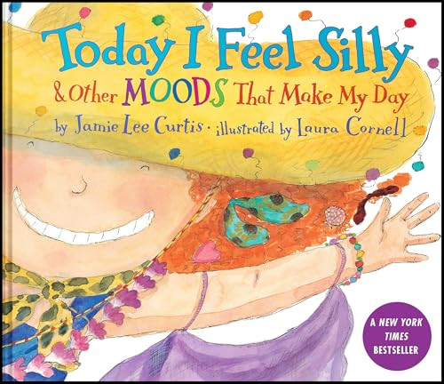 Today I Feel Silly & Other Moods That Make My Day - 9780063474529 by Jamie Lee Curtis, Laura Cornell
