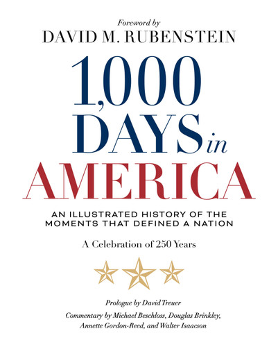 1,000 Days in America (An Illustrated History of the Moments That Defined a Nation) by National Geographic, 9781426224393