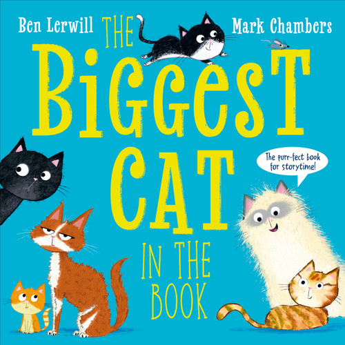 The Biggest Cat in the Book by Ben Lerwill, Mark Chambers, 9798217138463