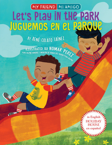 Let's Play in the Park / Juguemos en el parque (Spanish Edition) by René Colato Laínez, Nomar Perez, 9780823464111