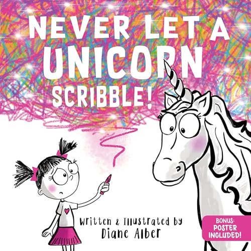 Never Let a Unicorn Scribble by Diane Alber, 9781464259265