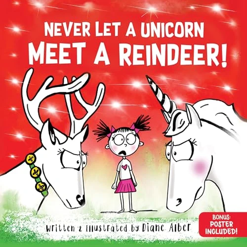 Never Let a Unicorn Meet a Reindeer by Diane Alber, 9781464259296