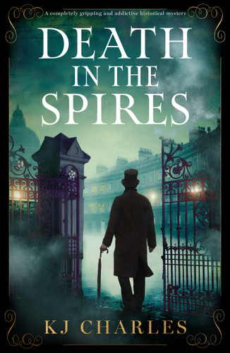 Death in the Spires (A completely gripping and addictive historical mystery) - 9781837003808 by KJ Charles