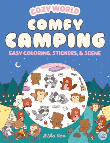 Cozy World Comfy Camping (Easy Coloring and Sticker Scene for Teens, Young Adults, and Adults) by Kiku Ren, Kiku Ren, 9781836161837