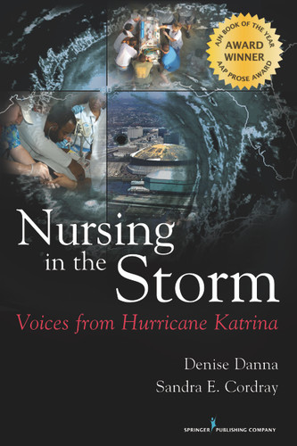 Nursing in the Storm (Voices from Hurricane Katrina) by Denise Danna, Sandra Cordray, 9780826118370 Nursing in the Storm (Voices from Hurricane Katrina) by Denise Danna, Sandra Cordray, 9780826118370